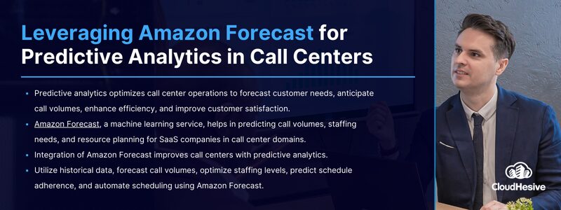 Key Takeaways:

Predictive analytics optimizes call center operations to forecast customer needs, anticipate call volumes, enhance efficiency, and improve customer satisfaction.
Amazon Forecast, a machine learning service, helps in predicting call volumes, staffing needs, and resource planning for SaaS companies in call center domains.
Integration of Amazon Forecast improves call centers with predictive analytics
Utilize historical data, forecast call volumes, optimize staffing levels, predict schedule adherence, and automate scheduling using Amazon Forecast.
